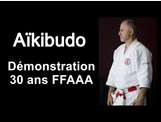 Aïkibudo® - Katori Shinto Ryu - demo 30 ans FFAAA